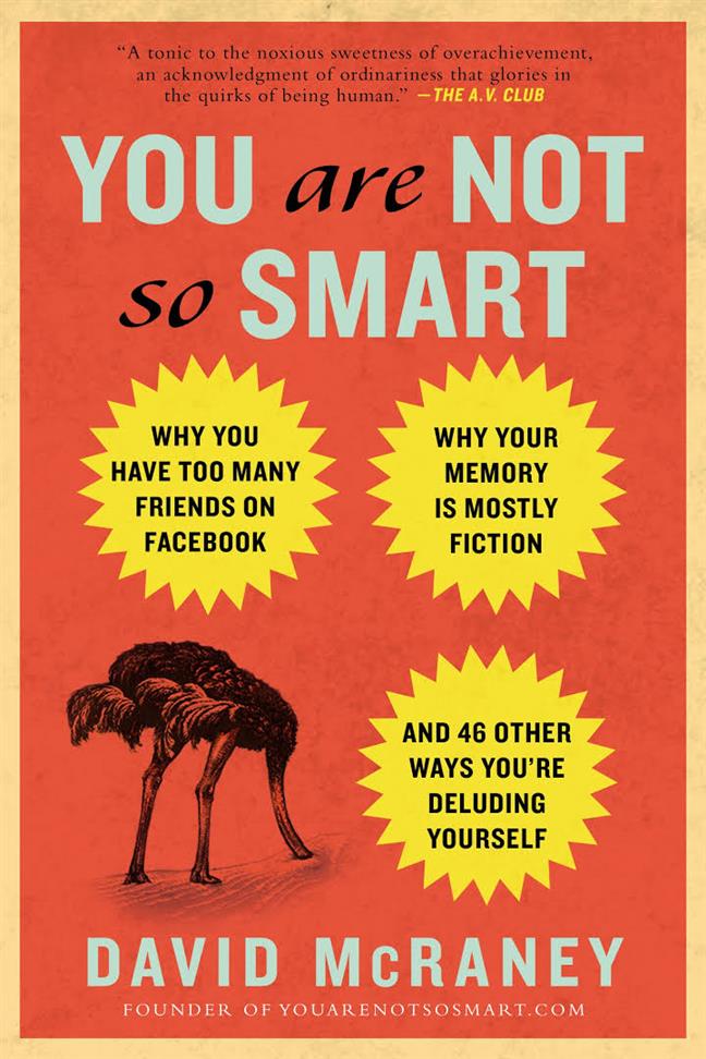 You Are Not So Smart Book by David McRaney